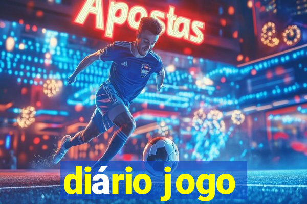 diário jogo