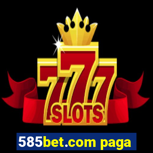 585bet.com paga