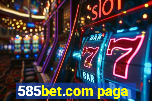 585bet.com paga