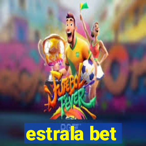 estrala bet