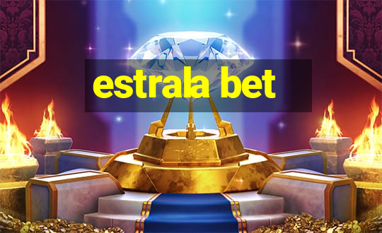 estrala bet