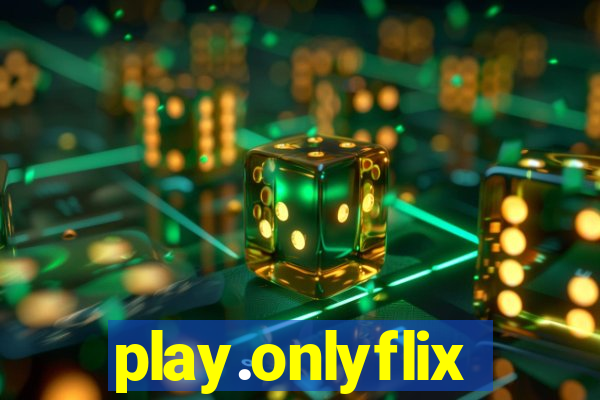 play.onlyflix