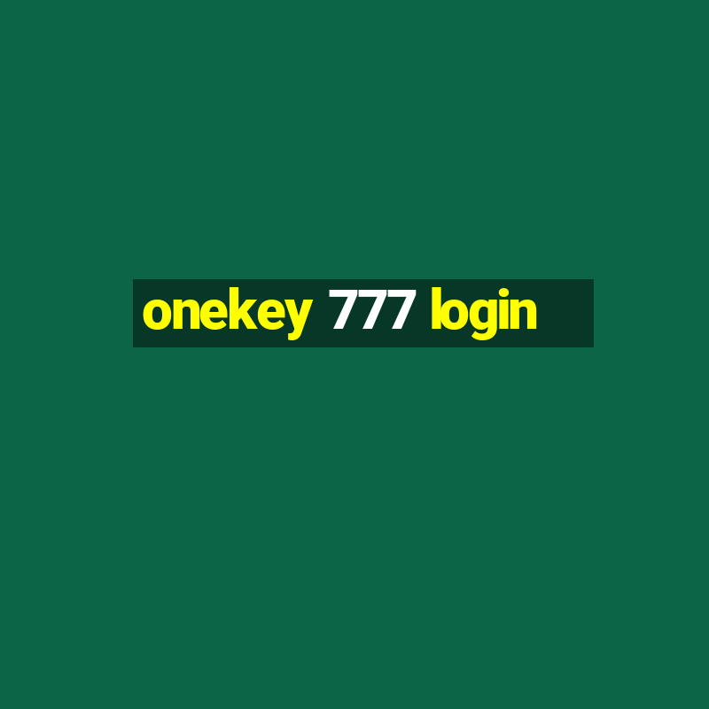 onekey 777 login