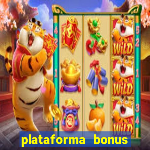 plataforma bonus sem deposito