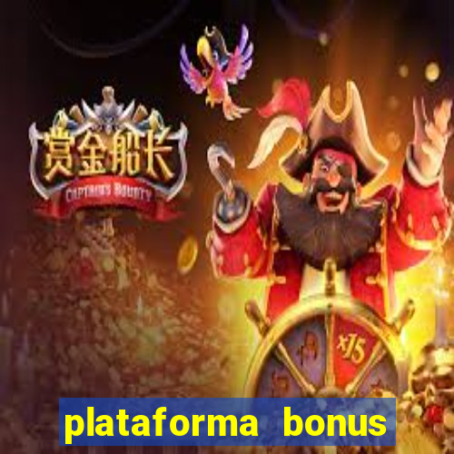 plataforma bonus sem deposito