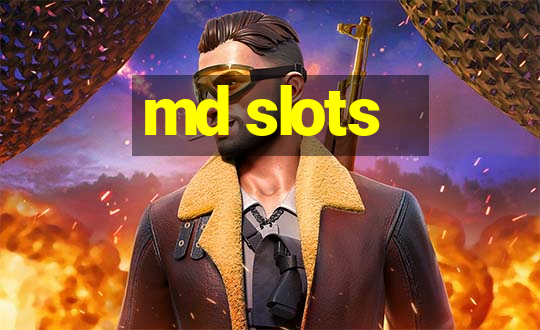 md slots