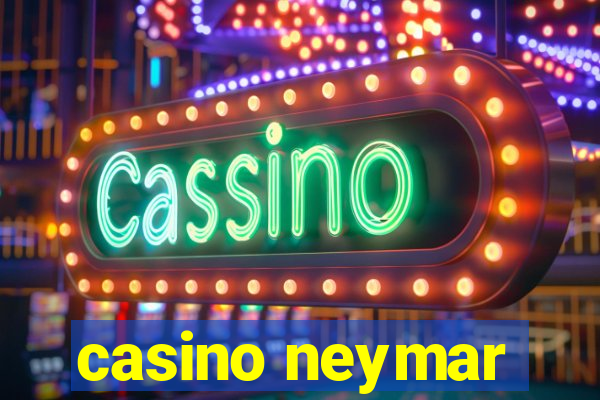 casino neymar