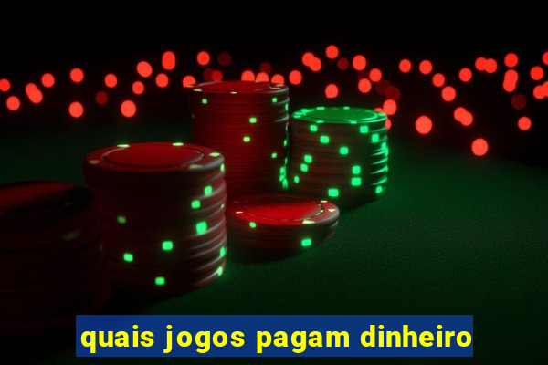 quais jogos pagam dinheiro