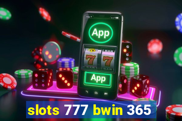 slots 777 bwin 365