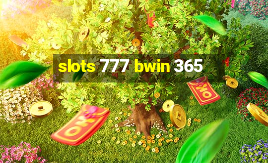 slots 777 bwin 365