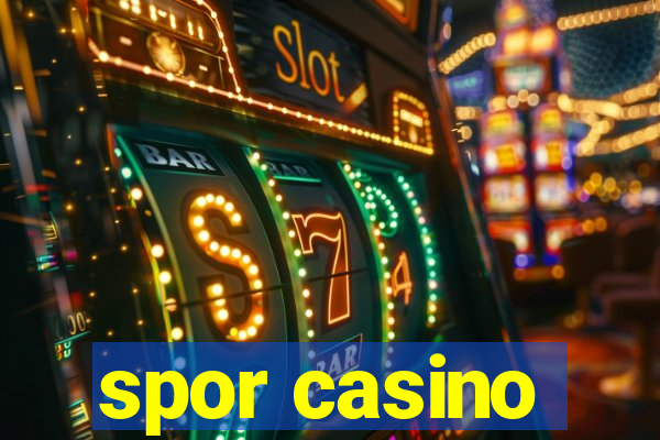 spor casino