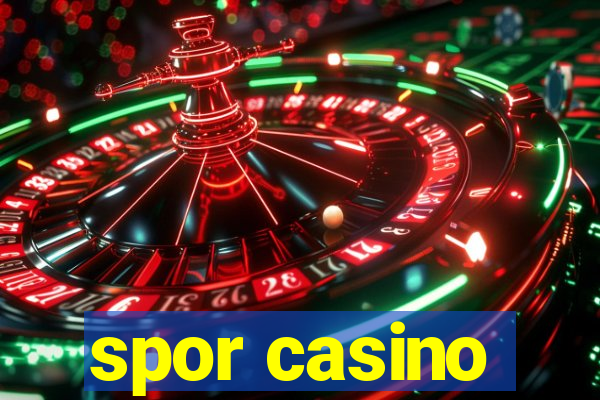 spor casino