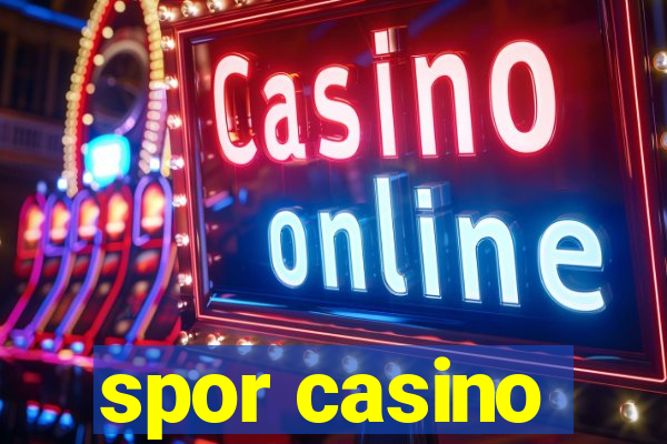 spor casino