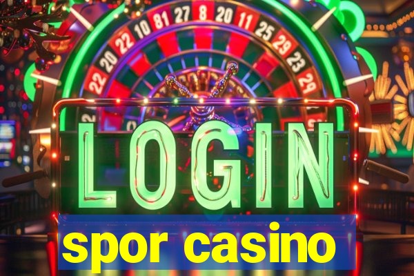 spor casino