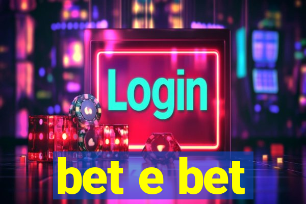 bet e bet