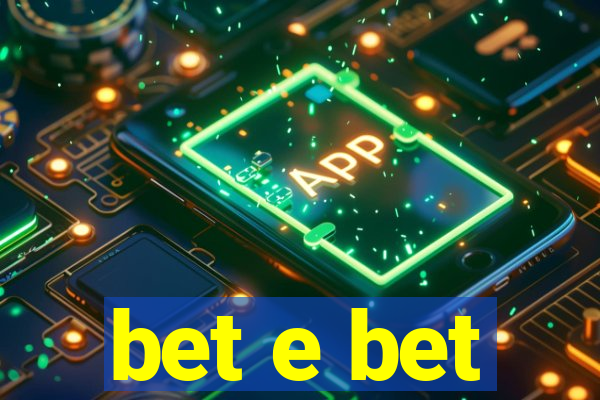 bet e bet