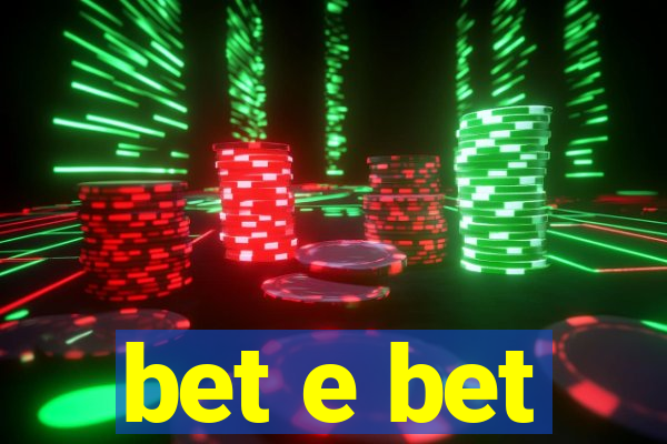 bet e bet