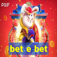 bet e bet