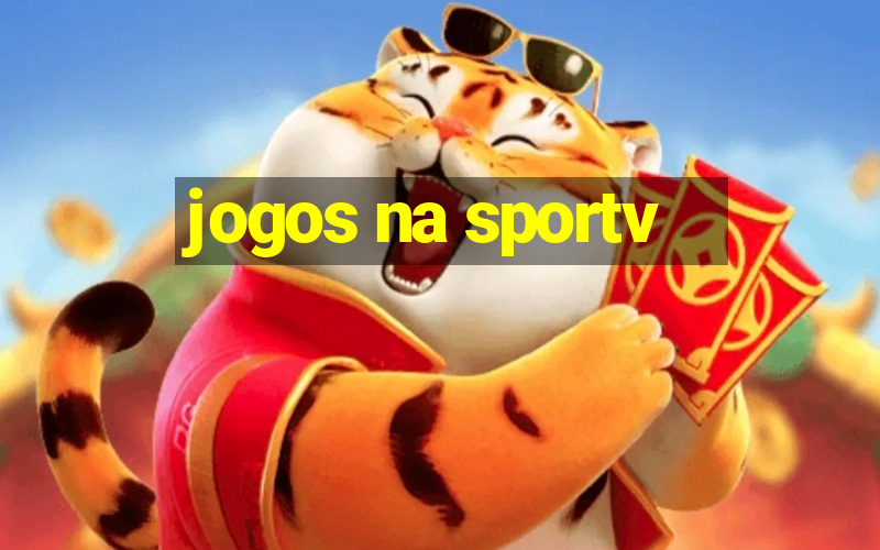 jogos na sportv