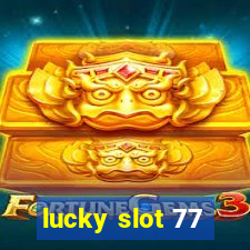 lucky slot 77