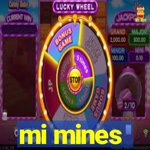 mi mines