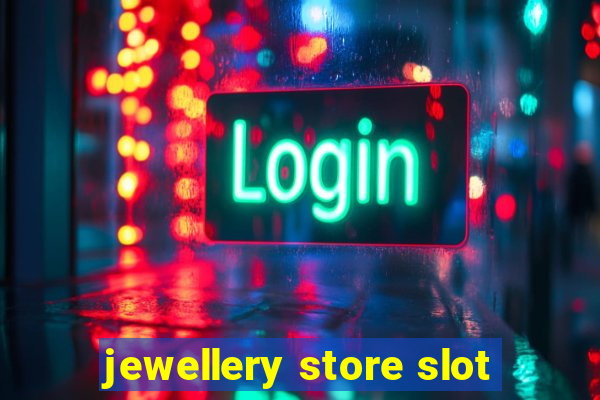 jewellery store slot