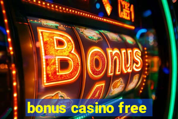 bonus casino free