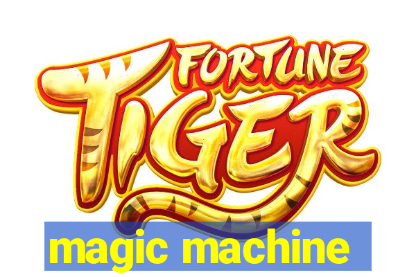 magic machine