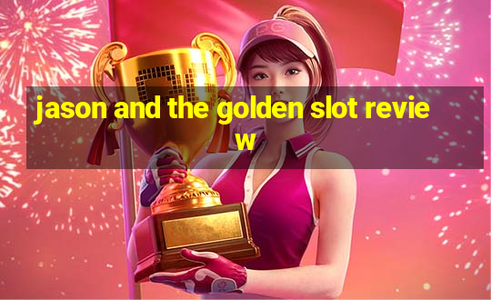 jason and the golden slot review