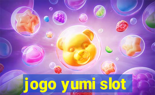 jogo yumi slot