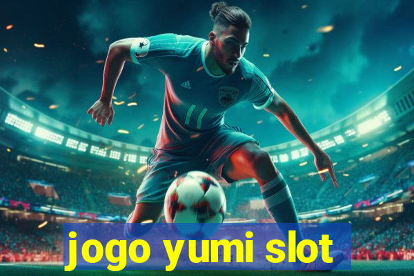 jogo yumi slot