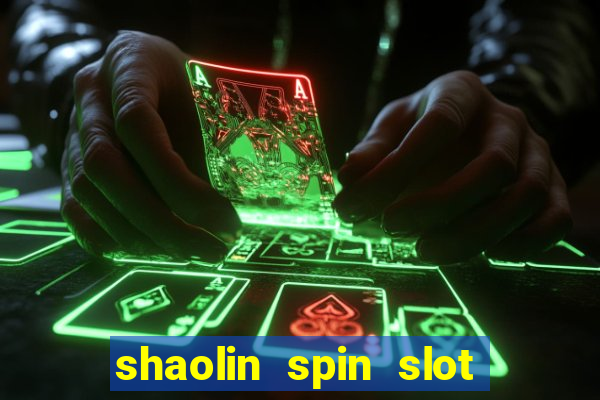 shaolin spin slot free play