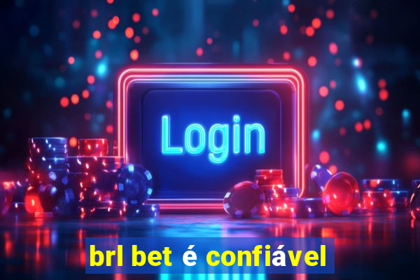 brl bet é confiável