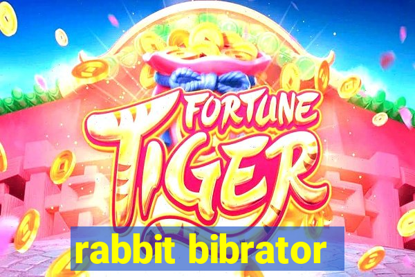 rabbit bibrator