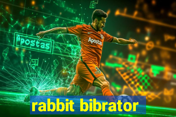 rabbit bibrator