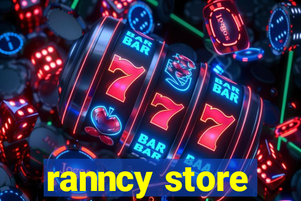 ranncy store