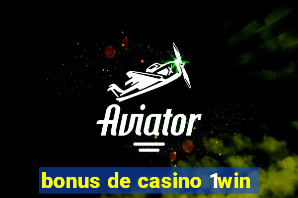 bonus de casino 1win