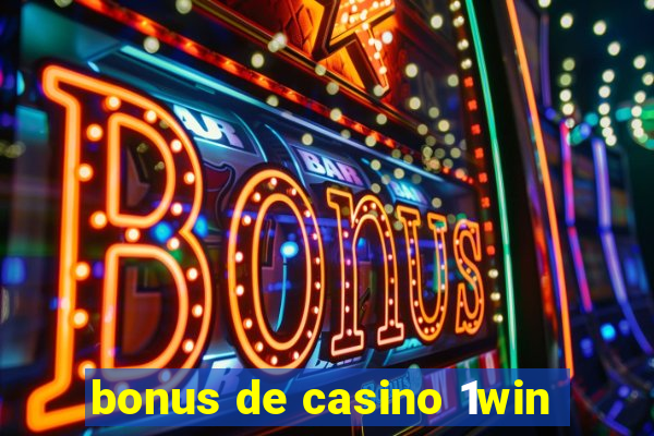 bonus de casino 1win