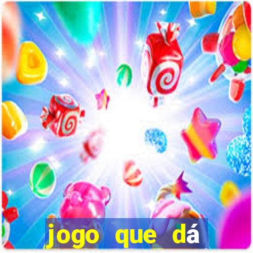 jogo que dá dinheiro na internet