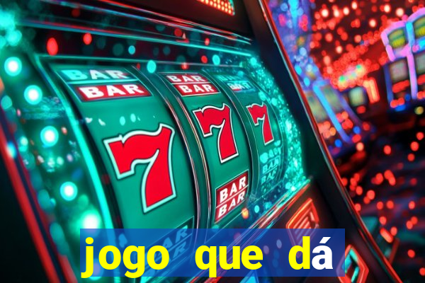 jogo que dá dinheiro na internet