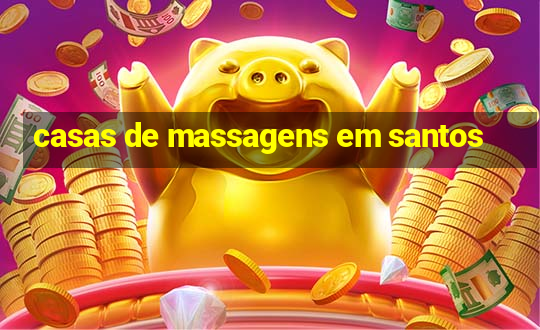 casas de massagens em santos