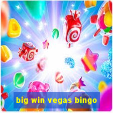 big win vegas bingo