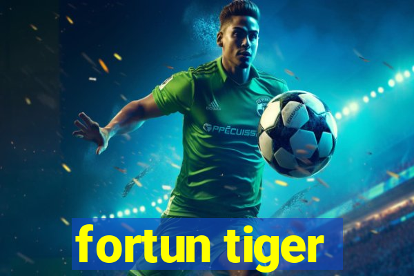 fortun tiger