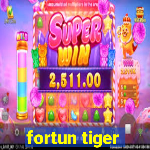 fortun tiger