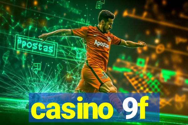 casino 9f