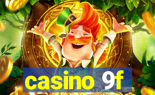 casino 9f