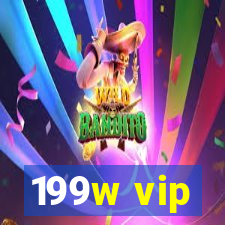 199w vip