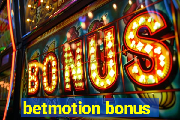 betmotion bonus