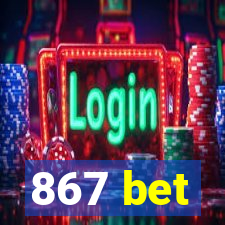 867 bet