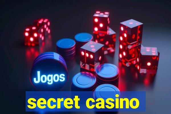 secret casino